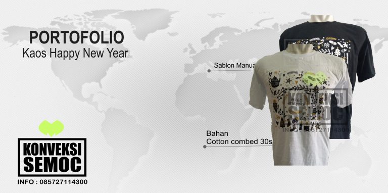 KAOS Happy New Year - COTTON COMBED - HASIL PEMBUATAN - KONVEKSI SEMOC SEMARANG
